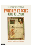 évangiles et actes. guide de lecture