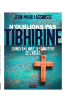 N'oublions pas tibhirine !