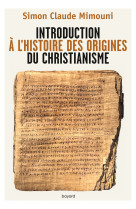 Introduction à l'histoire des origines du christianisme