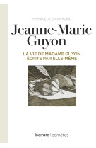 La vie de mme guyon écrite par elle-même