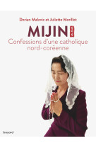 Mijin, confessions d'une catholique nord-coréenne