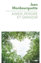 Aimer, perdre, et grandir