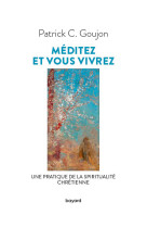 Méditez et vous vivrez