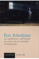 La souffrance spirituelle dans la maladie d'alzheimer