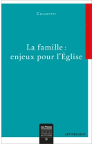 La famille : enjeux pour l'église