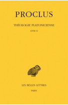 Théologie platonicienne. tome ii : livre ii