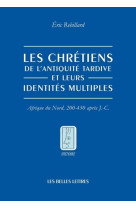 Les chrétiens de l'antiquité tardive et leurs identités multiples