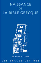 Naissance de la bible grecque