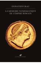 La mémoire numismatique de l’empire romain