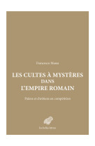 Les cultes à mystères dans l'empire romain