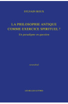 La philosophie antique comme exercice spirituel ?