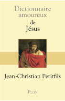 Dictionnaire amoureux de jésus