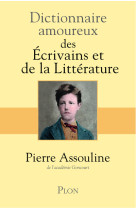 Dictionnaire amoureux des ecrivains et de la littérature