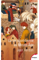 La vie quotidienne au moyen âge