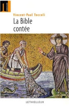 La bible contée : quarante récits bibliques