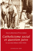 Catholicisme social et question juive