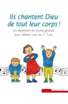 Ils chantent dieu de tout leur corps - livre