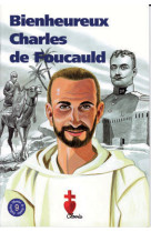 Bienheureux charles de foucauld (chemins de lumière n° 9)