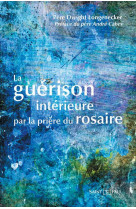 La guerison interieure par la priere du rosaire