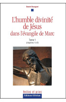 L'humble divinité de jésus dans l'évangile de marc