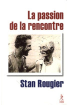 La passion de la rencontre