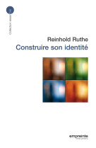 Construire son identité (éd 2008)