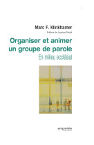 Organiser et animer un groupe de parole