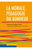 La morale, pédagogie du bonheur