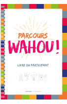 Parcours wahou !