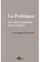 La politique fait-elle le bonheur de la société ?