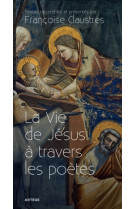 La vie de jésus à travers les poètes