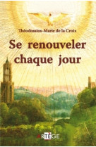 Se renouveler chaque jour