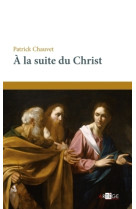 à la suite du christ