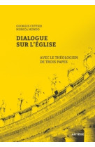 Dialogue sur l'église avec le théologien de trois papes