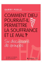 2 comment dieu pourrait-il permettre la souffrance et le mal ?