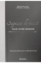 Sagesse du passé pour votre mariage