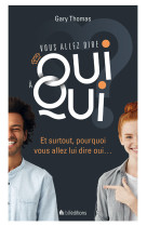 Vous allez dire oui à qui ?