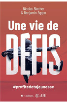 Une vie de défis !