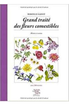 Grand traité des fleurs comestibles - histoire et cuisine