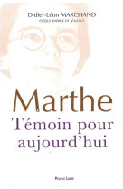 Marthe témoin pour aujourd'hui