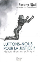 Luttons-nous pour la justice ?