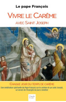 Vivre le carême avec saint joseph