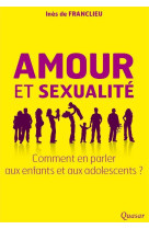 Amour et sexualité - comment en parler aux enfants et aux adolescents ?