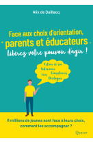 Face aux choix d'orientation, parents et éducateurs, libérez votre pouvoir d'agir !