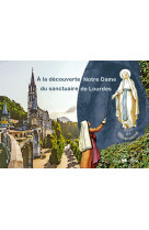 A la découverte du sanctuaire notre-dame de lourdes (jeunes)