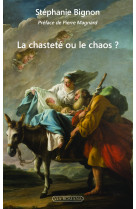 La chasteté ou le chaos?