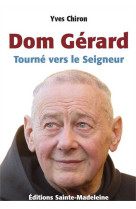 Dom gérard, tourné vers le seigneur