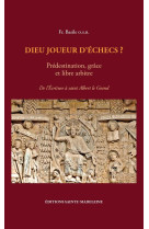 Dieu joueur d'échecs ? - tome 1