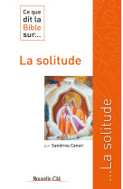 Ce que dit la bible sur la solitude