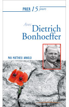 Prier 15 jours avec dietrich bonhoeffer